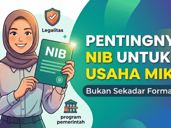 Pentingnya NIB bagi Usaha Mikro: Bukan Sekadar Formalitas